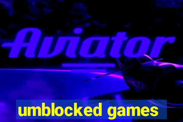 umblocked games